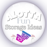 Alotta Fun Storage Ideas